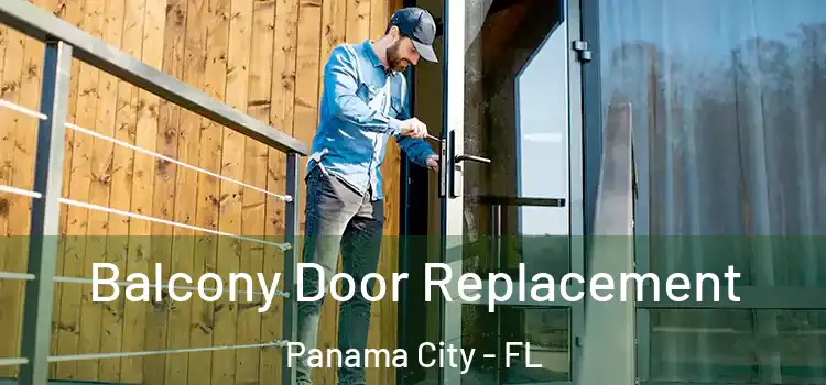  Balcony Door Replacement Panama City - FL