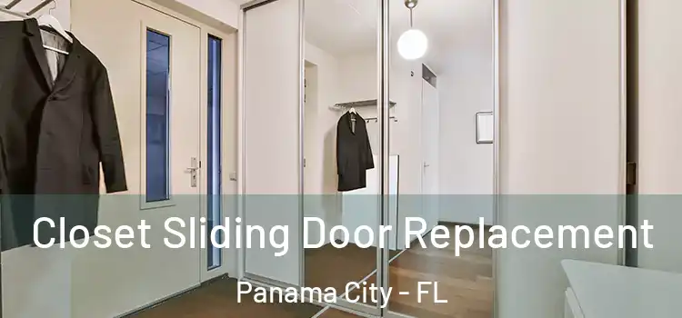 Closet Sliding Door Replacement Panama City - FL