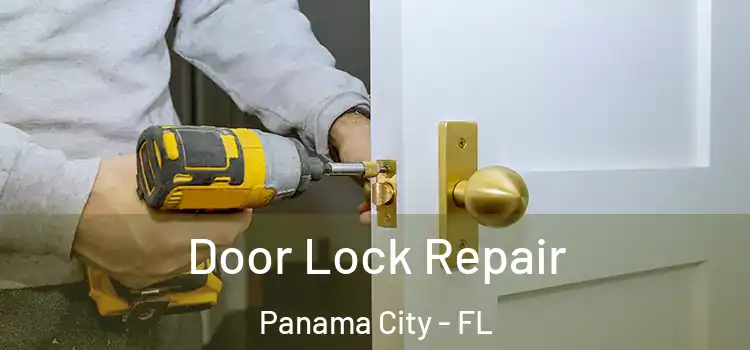  Door Lock Repair Panama City - FL