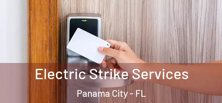 Electric Strike Services Panama City - FL