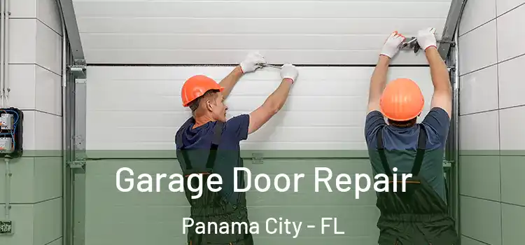  Garage Door Repair Panama City - FL
