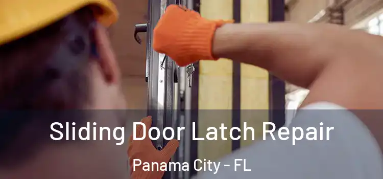  Sliding Door Latch Repair Panama City - FL
