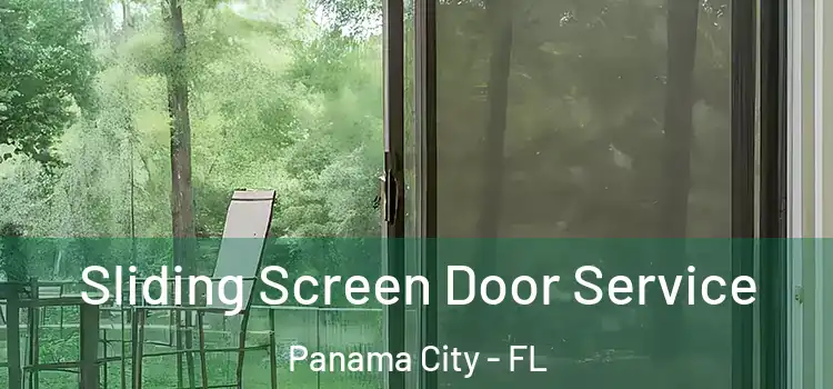  Sliding Screen Door Service Panama City - FL